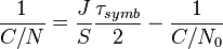 \frac{1}{C/N} = \frac{J}{S} \frac{\tau_{symb}}{2} - \frac{1}{C/N_0}