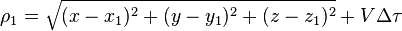 \rho_1 = \sqrt{(x - x_1)^2 + (y - y_1)^2 + (z - z_1)^2} + V \Delta \tau 